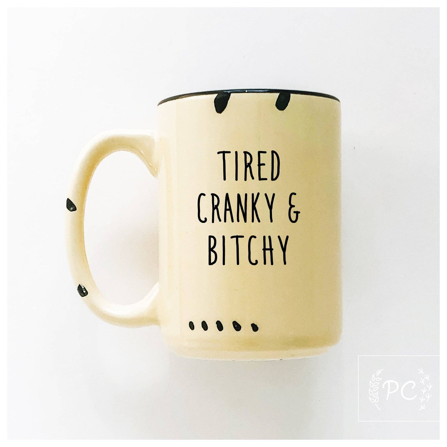 Tired cranky & bitchy | ceramic mug: Pink