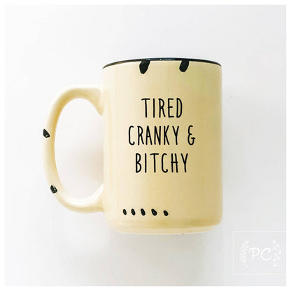 Tired cranky & bitchy | ceramic mug: Pink