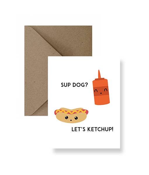 Sup Dog, Let’s Ketchup Friendship Card
