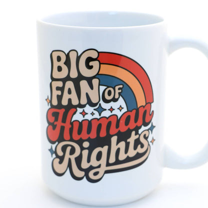 Big Fan of Human Rights 15 oz. mug