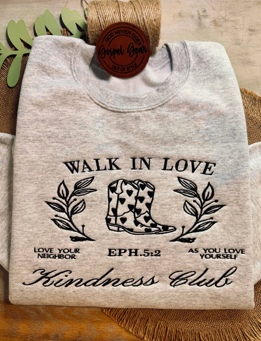 Walk In Love Kindness Club Embroidered Shirt: L / Crewneck Sweatshirt