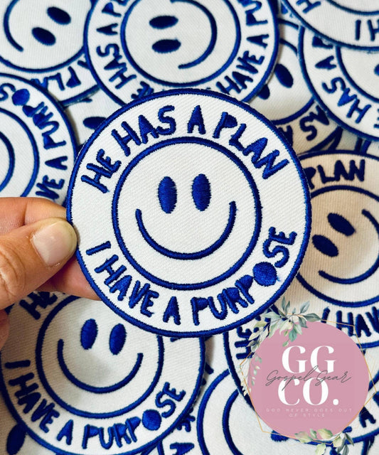 He Has A Plan I Have A Purpose Embroidered Patch