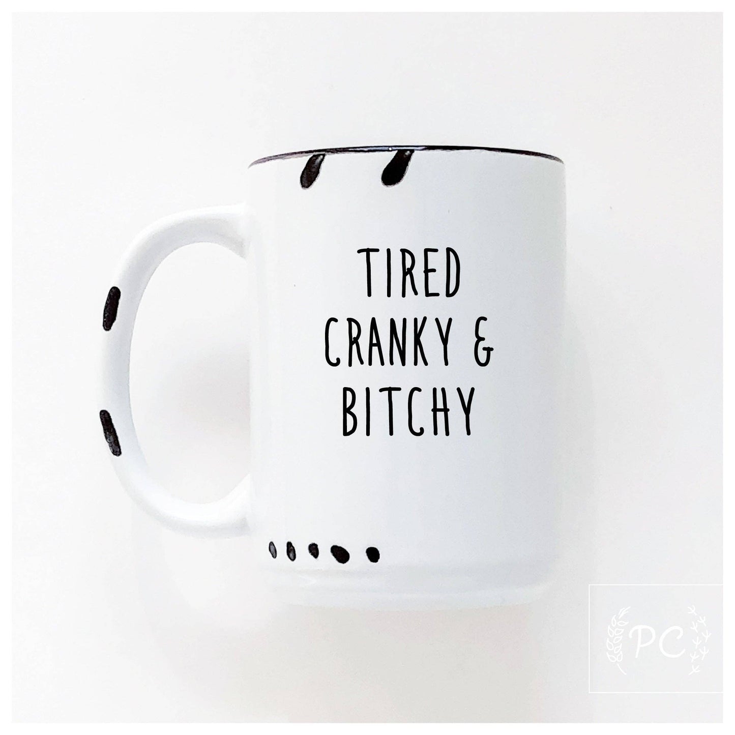 Tired cranky & bitchy | ceramic mug: Pink