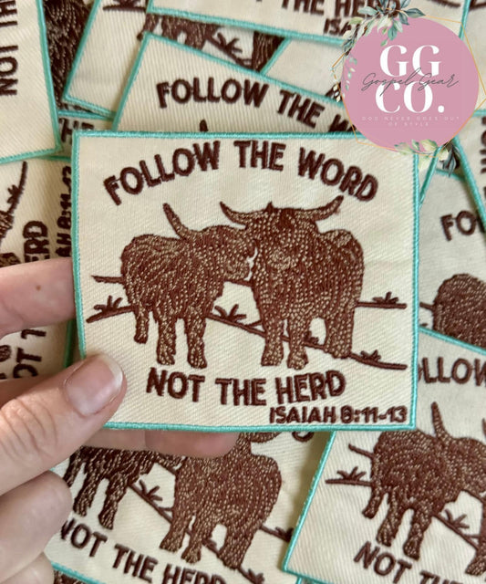 Follow The Word Not The Herd Embroidered Patch