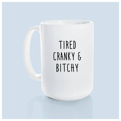 Tired cranky & bitchy | ceramic mug: Pink