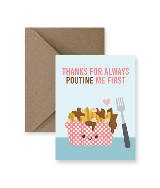 Poutine Me First Love Card