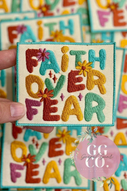 Faith Over Fear Embroidered Patch