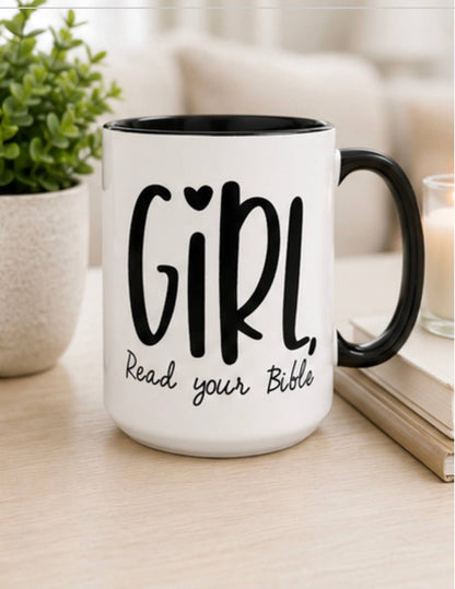 Girl, Read Your Bible Ceramic Mug - Faith, Christian