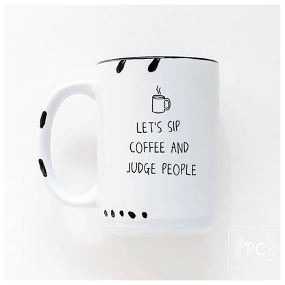 Let's sip coffee and judge people | ceramic mug: Yellow