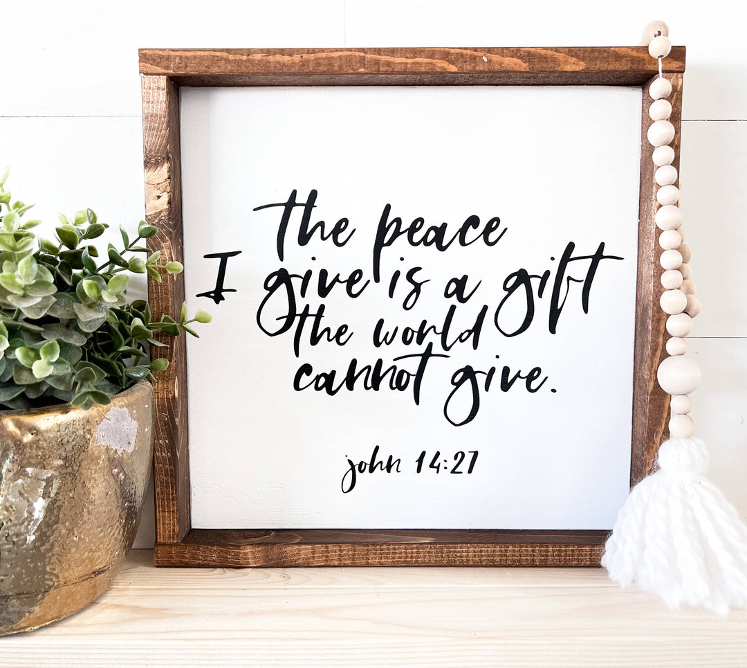 The Peace I Give You Wood Sign